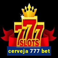 cerveja 777 bet